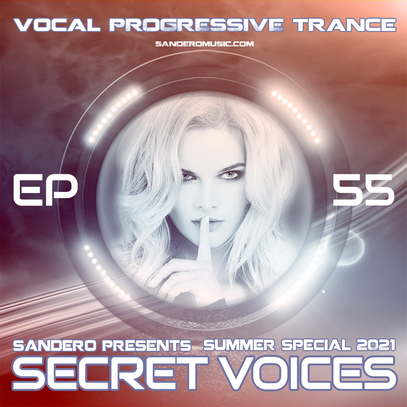 Secret Voices 55 (Summer Special 2021) - Sandero Music | Free Trance Mixes
